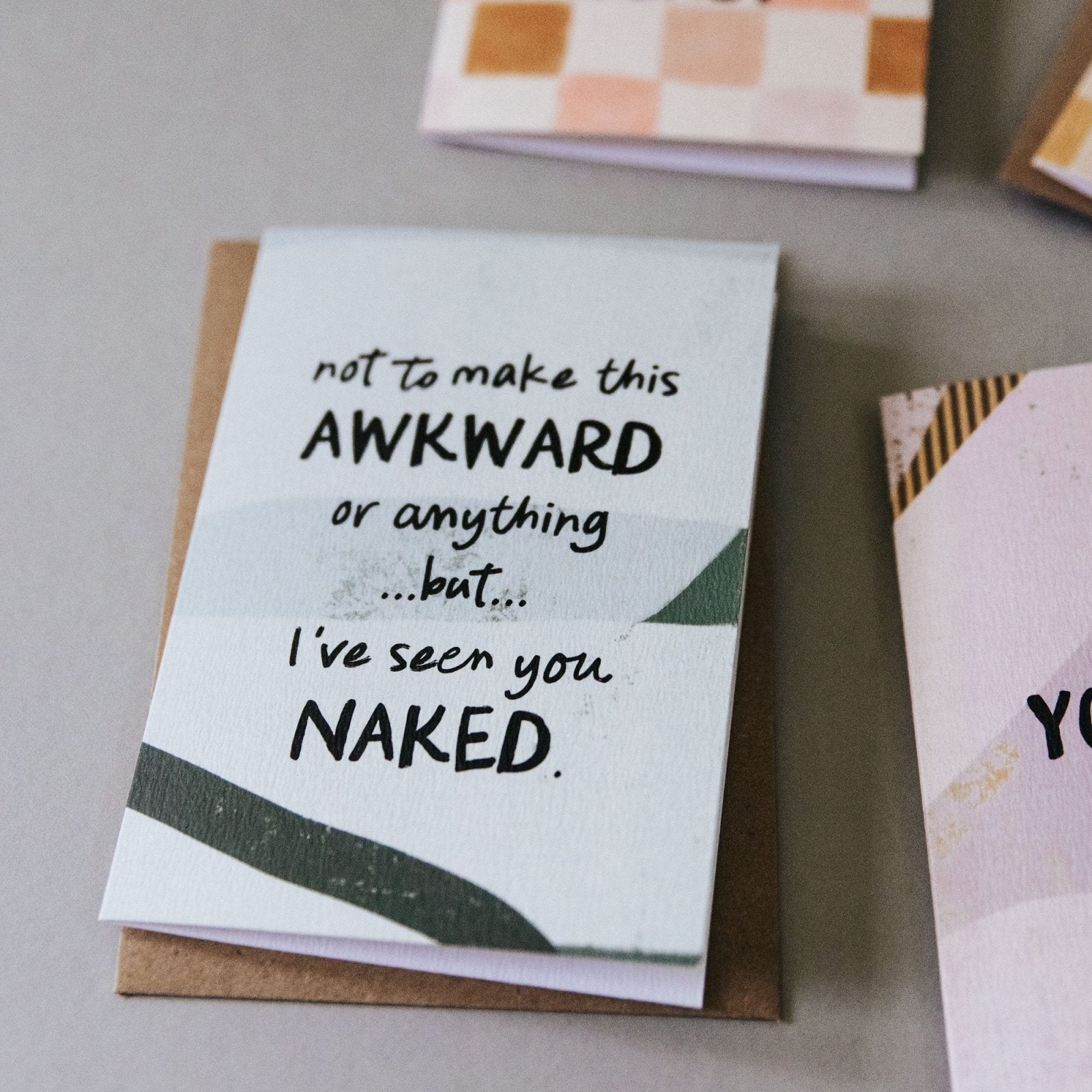 Funny Anniversary Card 'I've Seen You Naked' - I am Nat Ltd - Greeting Card