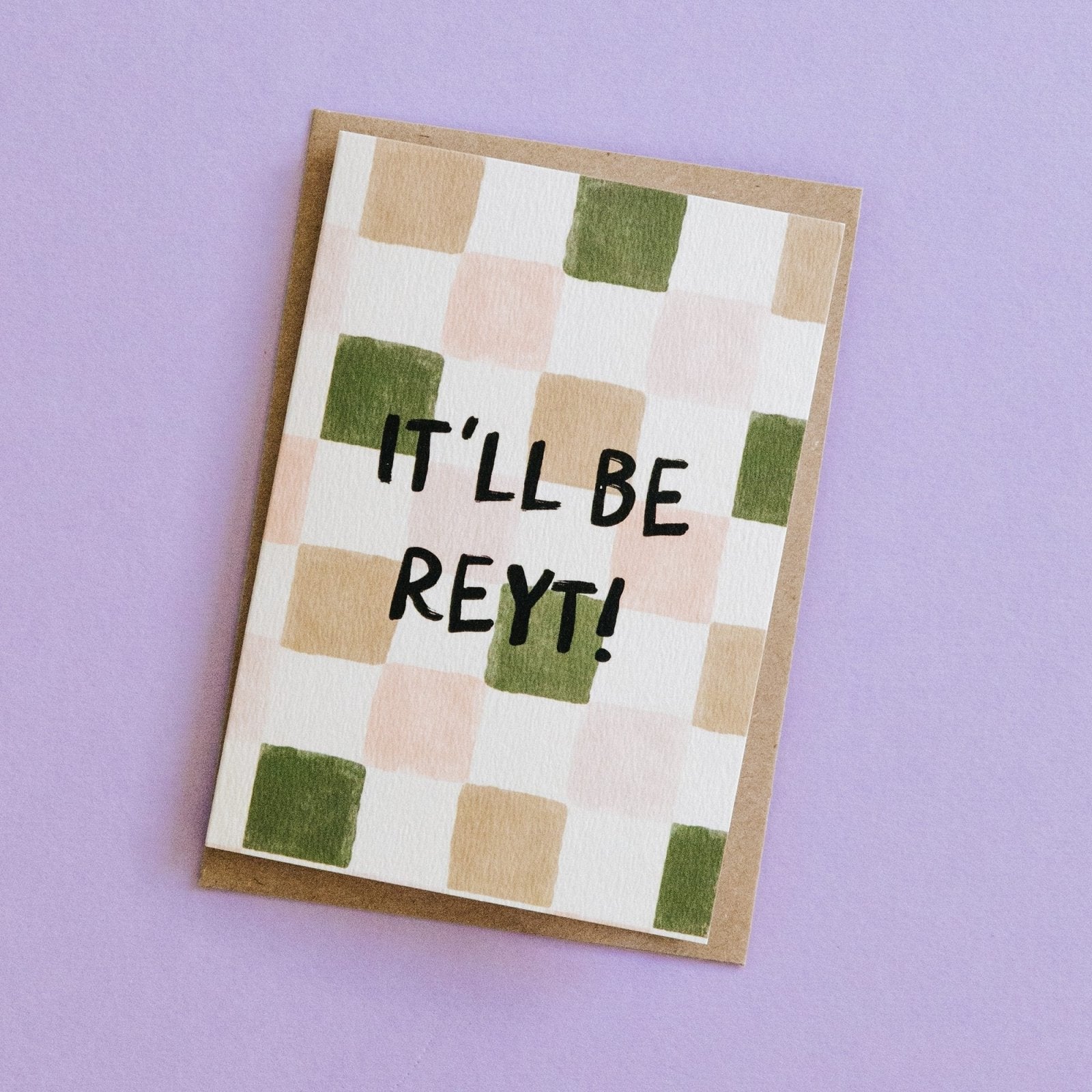 It&#39;ll Be Reyt! Yorkshire Dialect Card - I am Nat Ltd - Greeting Card
