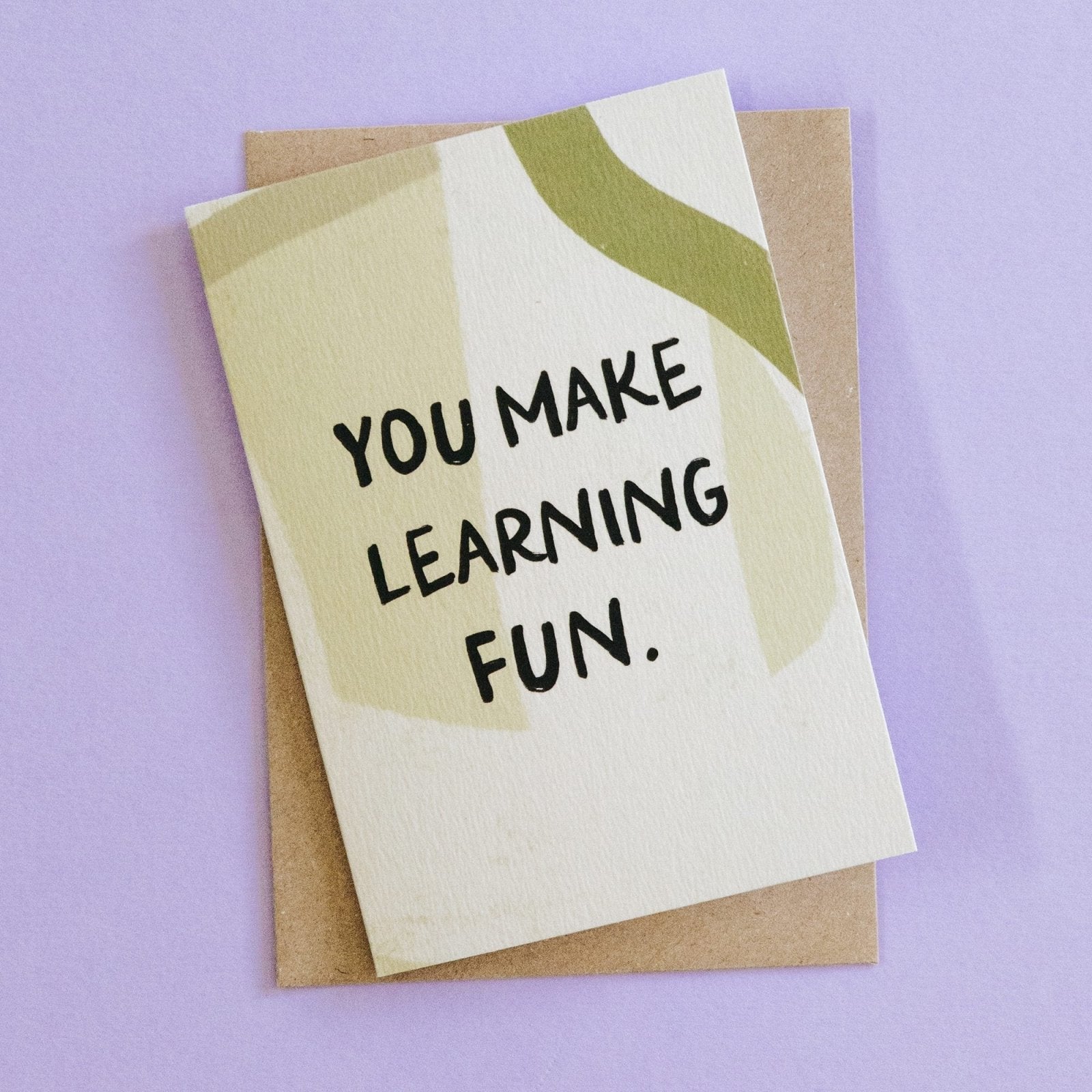 You Make Learning Fun - Teacher Thank You Card - I am Nat Ltd - Greeting Card