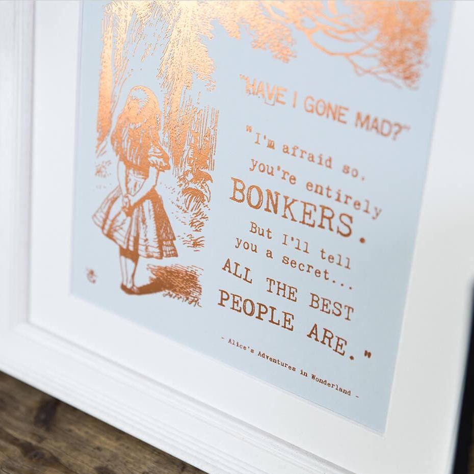 Alice in Wonderland Metallic Foil ‘Bonkers’ Art Print - I am Nat Ltd - Print