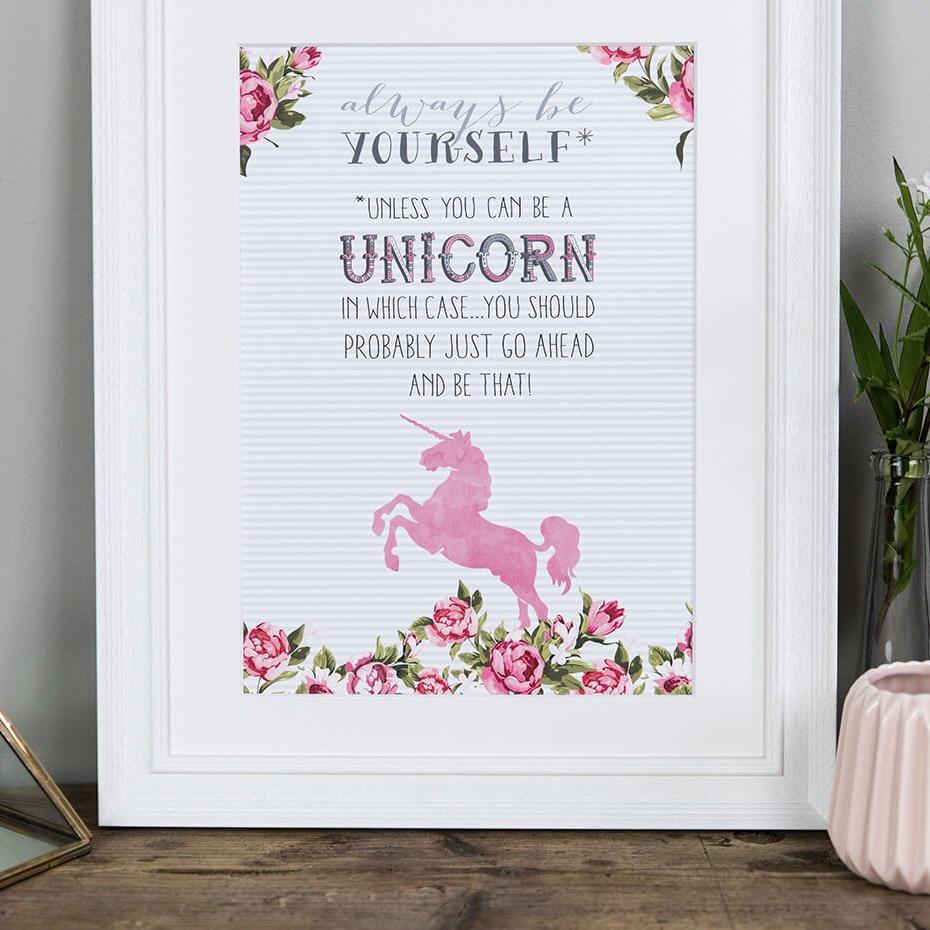 &#39;Always Be Yourself Unless You Can Be A Unicorn&#39; Poster Print - I am Nat Ltd - Print