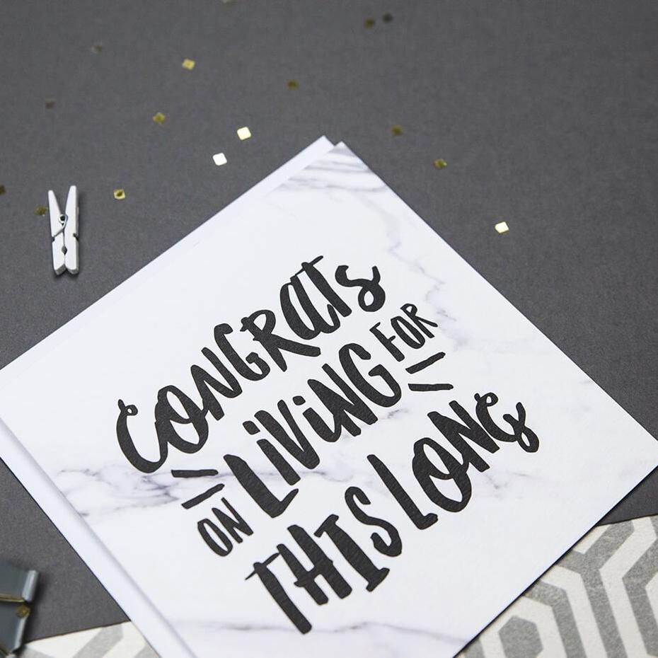 &#39;Congrats On Living For This Long&#39; Funny Milestone Birthday Card - I am Nat Ltd - Greeting Card