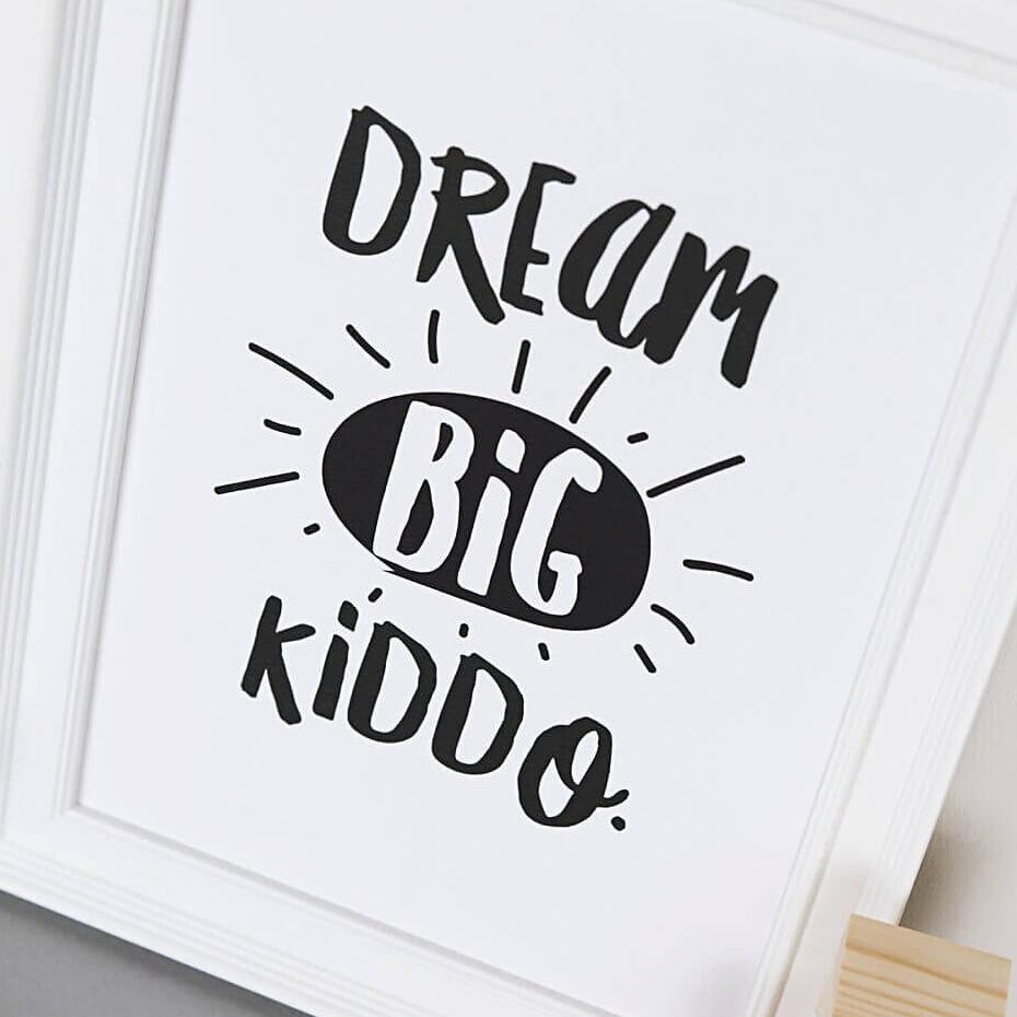 'Dream Big Kiddo' Monochrome Typographic Nursery Print - I am Nat Ltd - Print