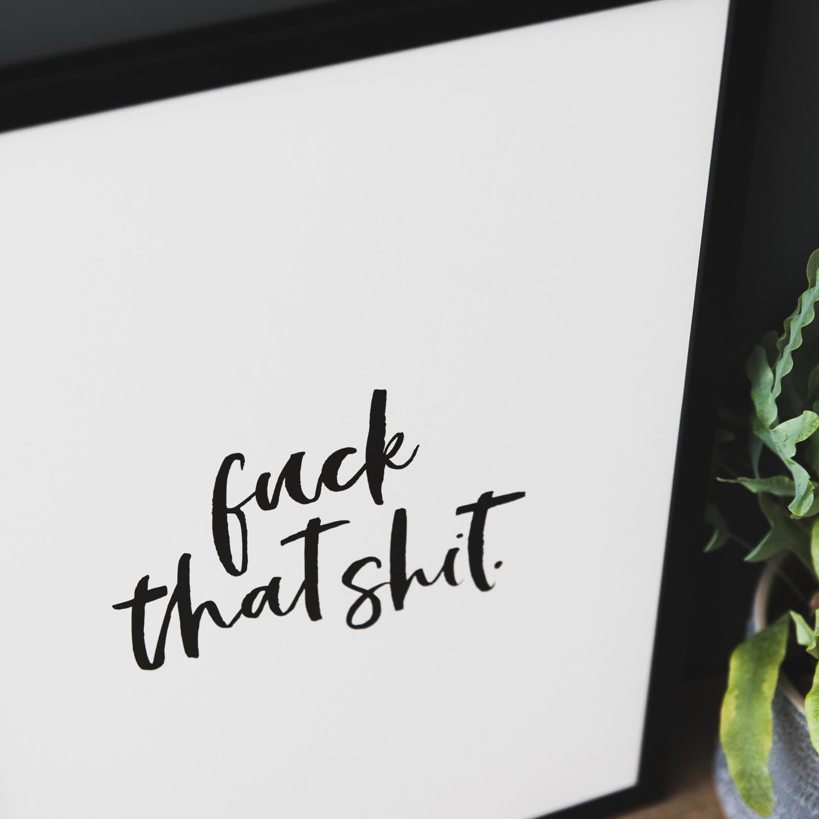 'Fuck That Shit' Sweary Typographic Print - I am Nat Ltd - Print