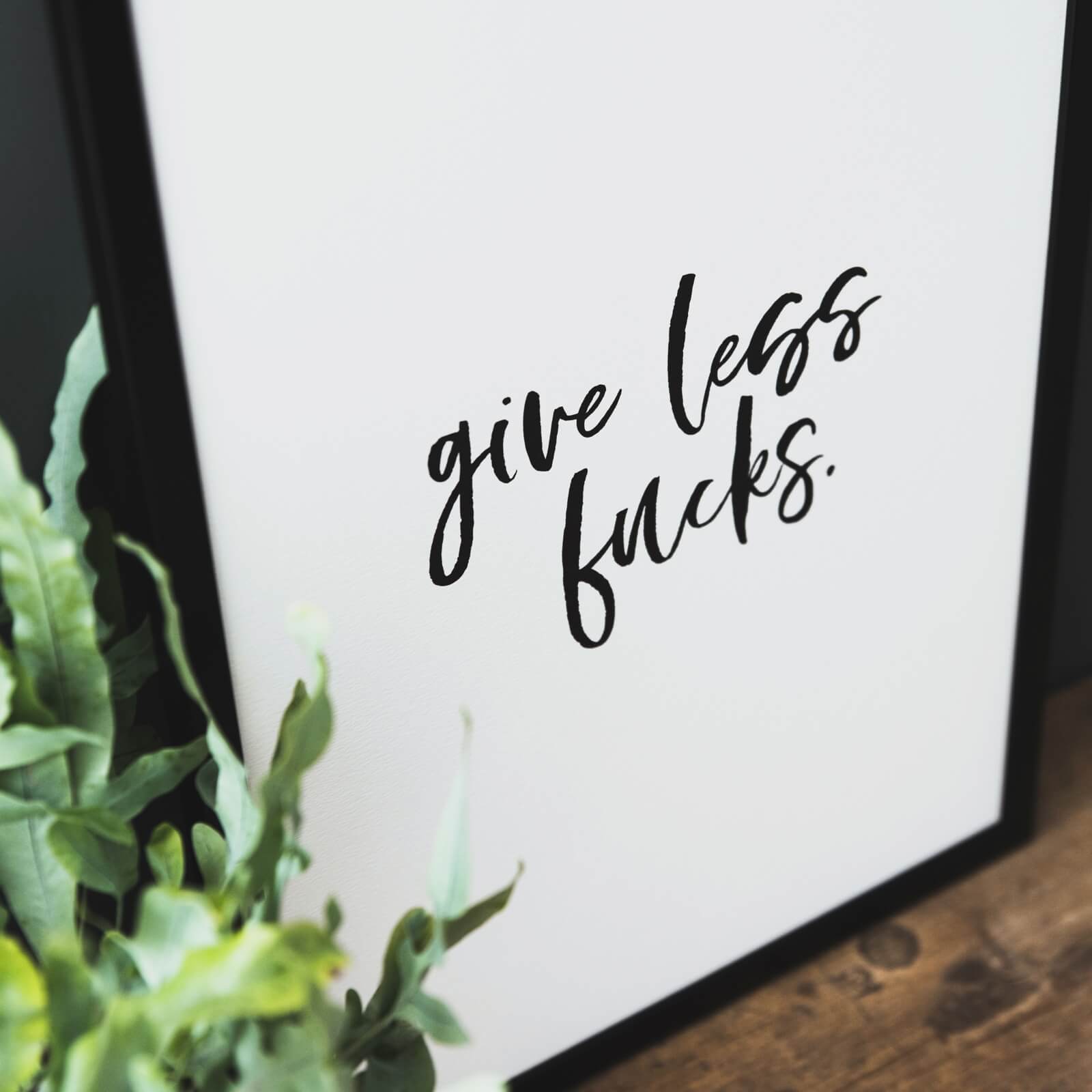Funny Typographic Print &#39;Give Less Fucks&#39; - I am Nat Ltd - Print