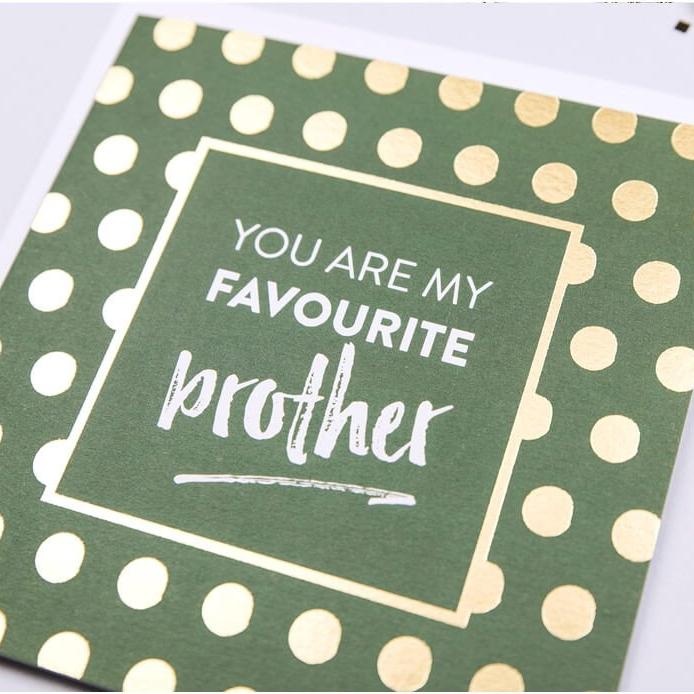 Gold Foil &#39;You Are My Favourite Brother&#39; Card - I am Nat Ltd - Greeting Card