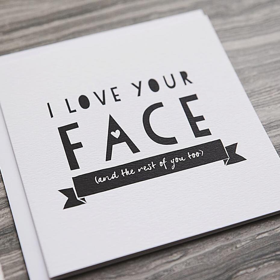 'I Love Your Face' Funny Anniversary Or Friendship Card - I am Nat Ltd - Greeting Card