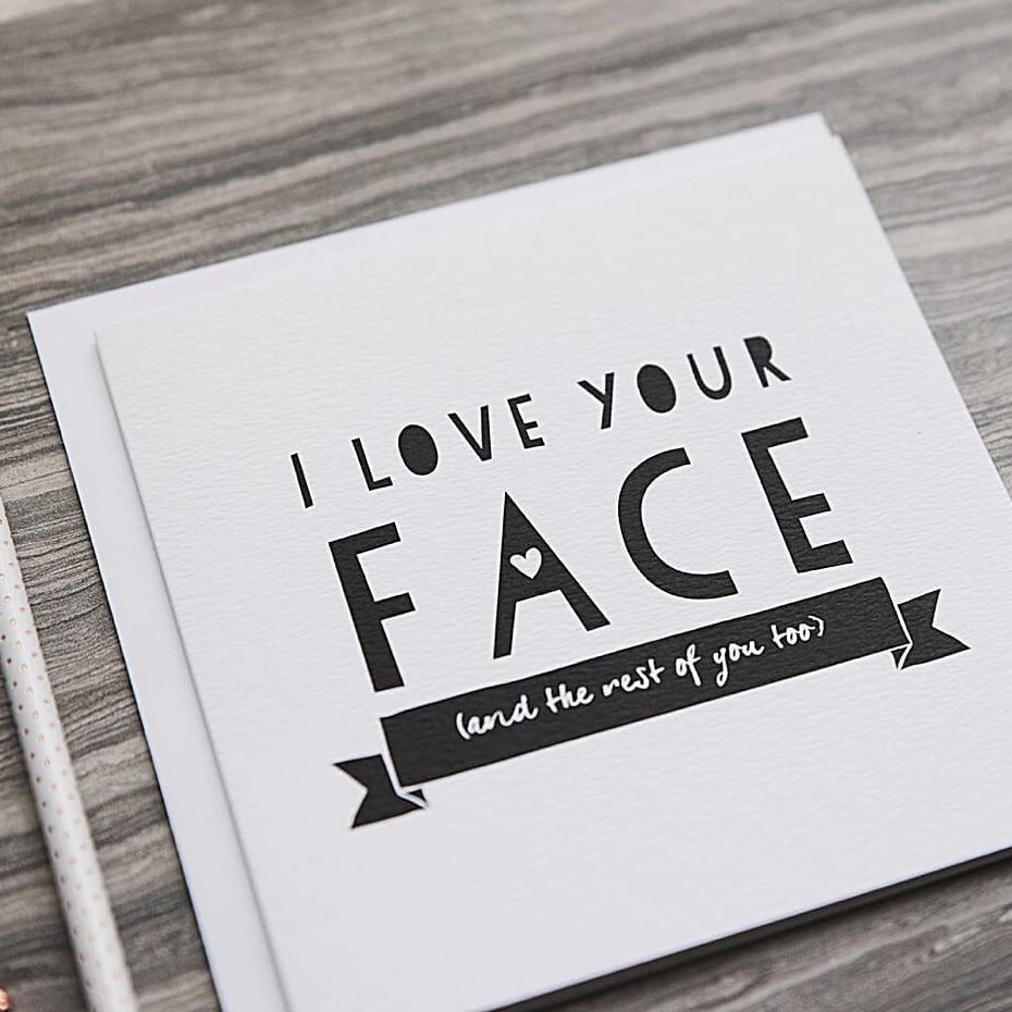 'I Love Your Face' Funny Anniversary Or Friendship Card - I am Nat Ltd - Greeting Card