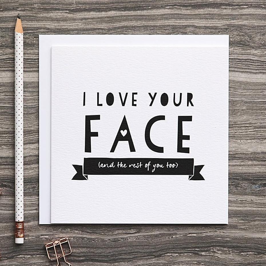 &#39;I Love Your Face&#39; Funny Anniversary Or Friendship Card - I am Nat Ltd - Greeting Card