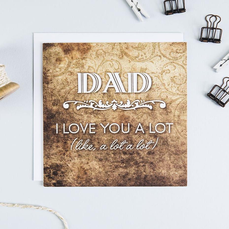 &#39;Love You A Lot&#39; Funny Father&#39;s Day Card - I am Nat Ltd - Greeting Card