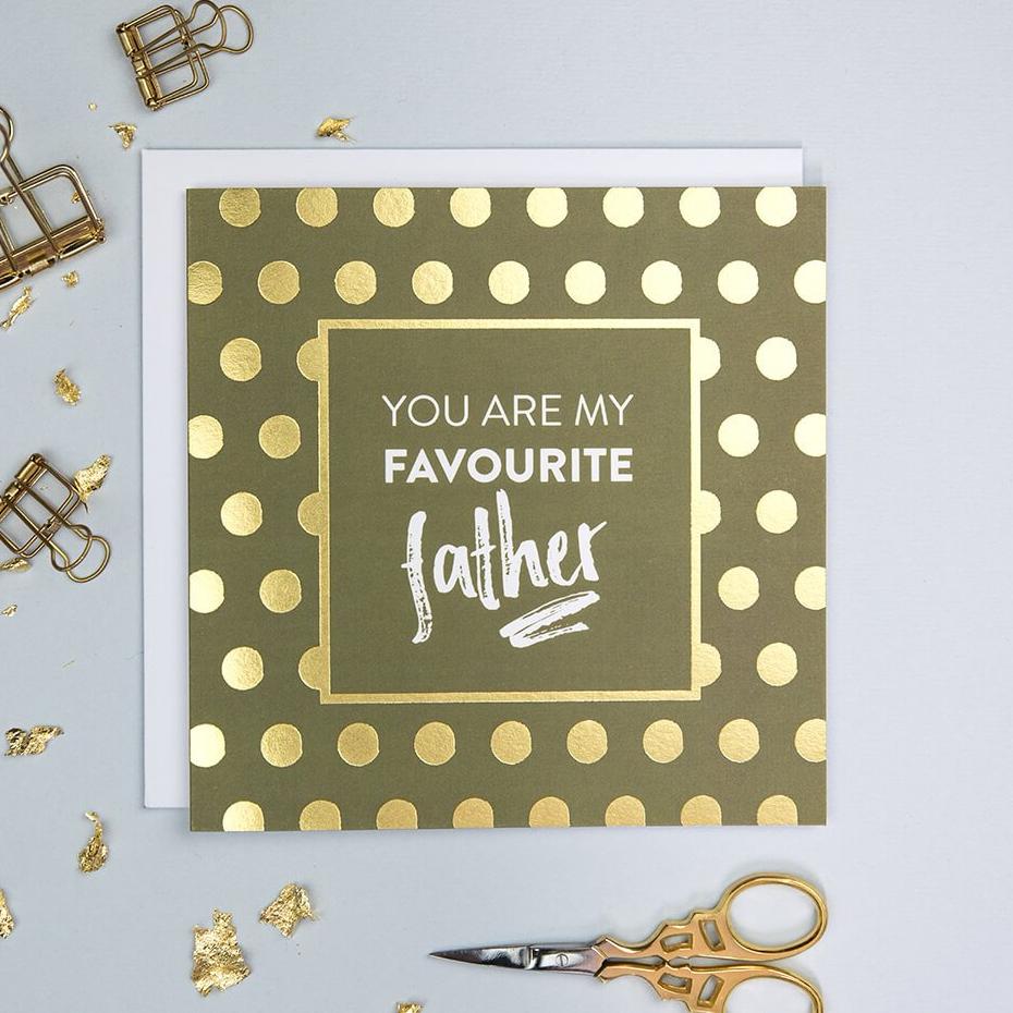 'My Favourite Father' Gold Foil Father's Day Card - I am Nat Ltd - Greeting Card