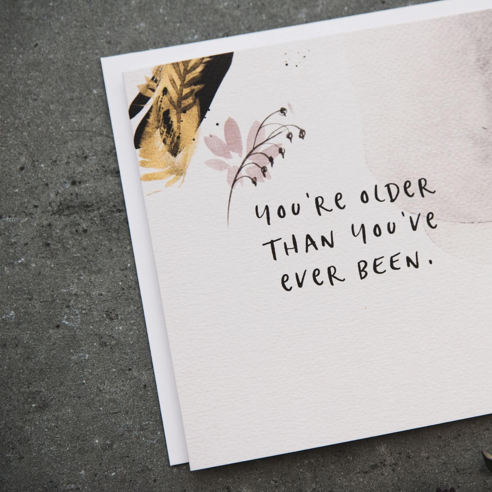 'Older Than Ever' Funny Birthday Card - I am Nat Ltd - Greeting Card