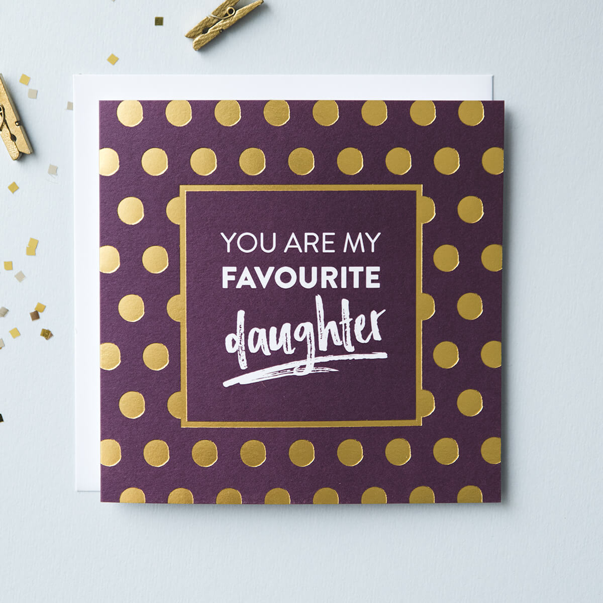 'You Are My Favourite Daughter' Gold Foil Card - I am Nat Ltd - Greeting Card