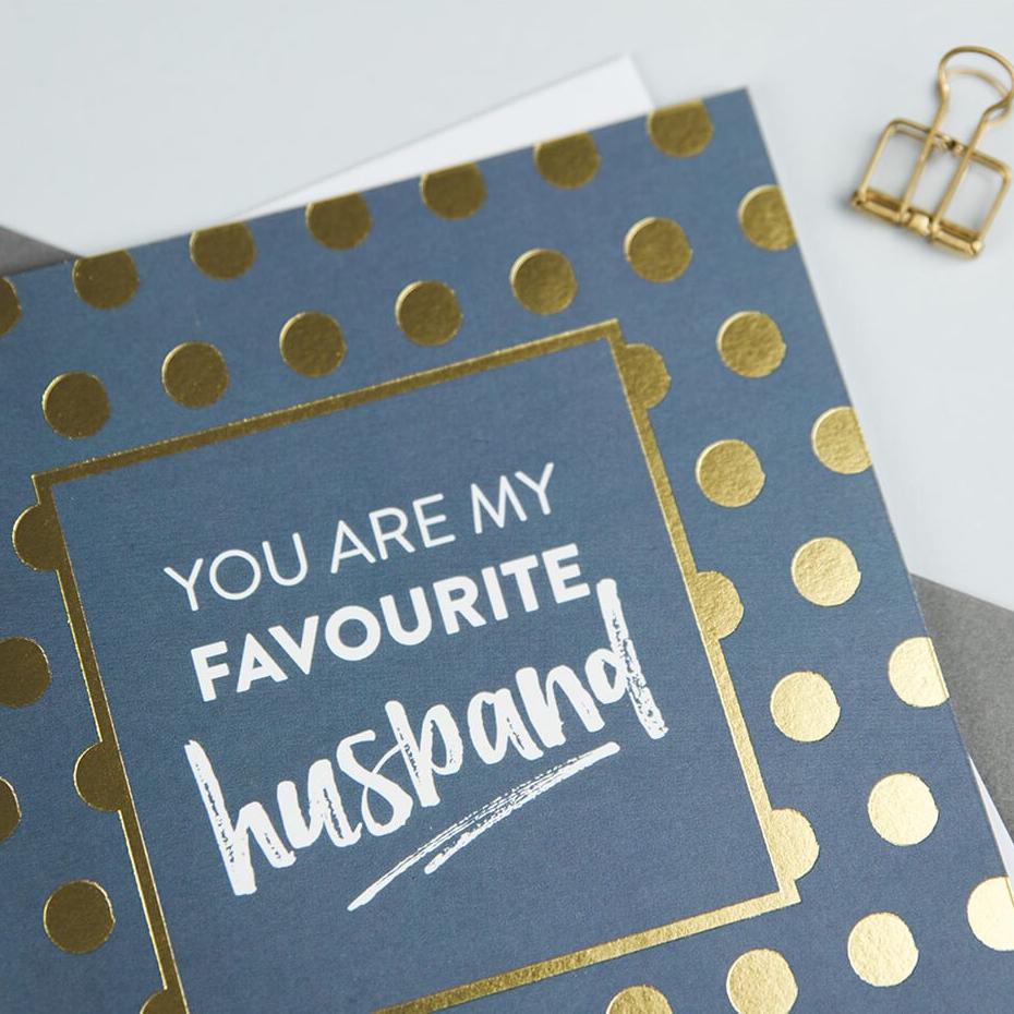 'You Are My Favourite Husband' Gold Foil Anniversary Card - I am Nat Ltd - Greeting Card