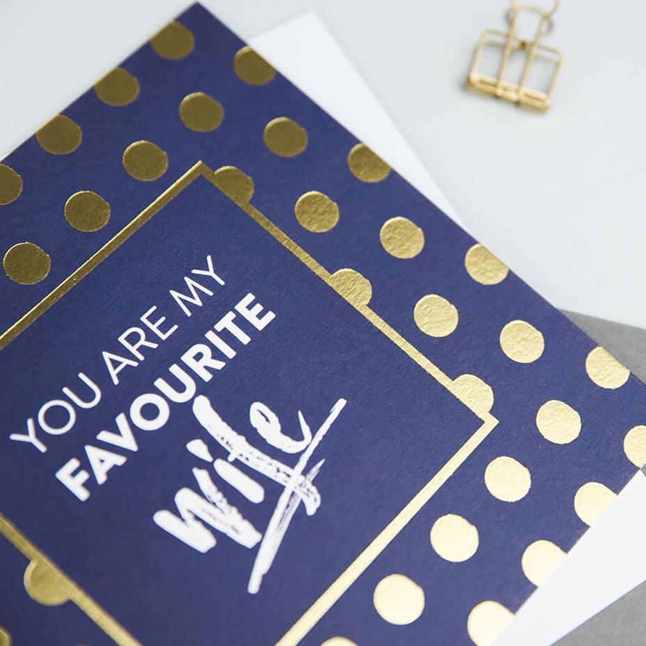 'You Are My Favourite Wife' Gold Foil Anniversary Card - I am Nat Ltd - Greeting Card