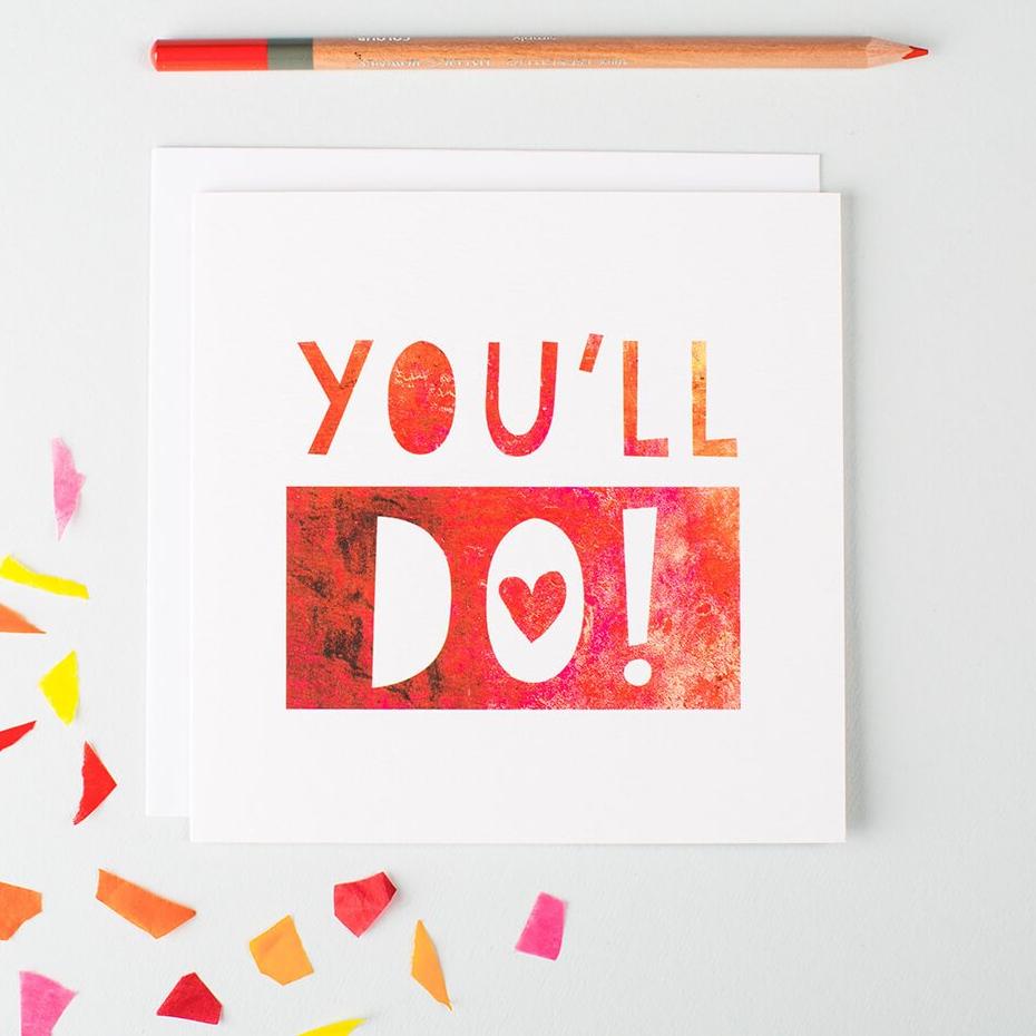 ‘You’ll Do!’ Sarcastic Anniversary Card - I am Nat Ltd - Greeting Card