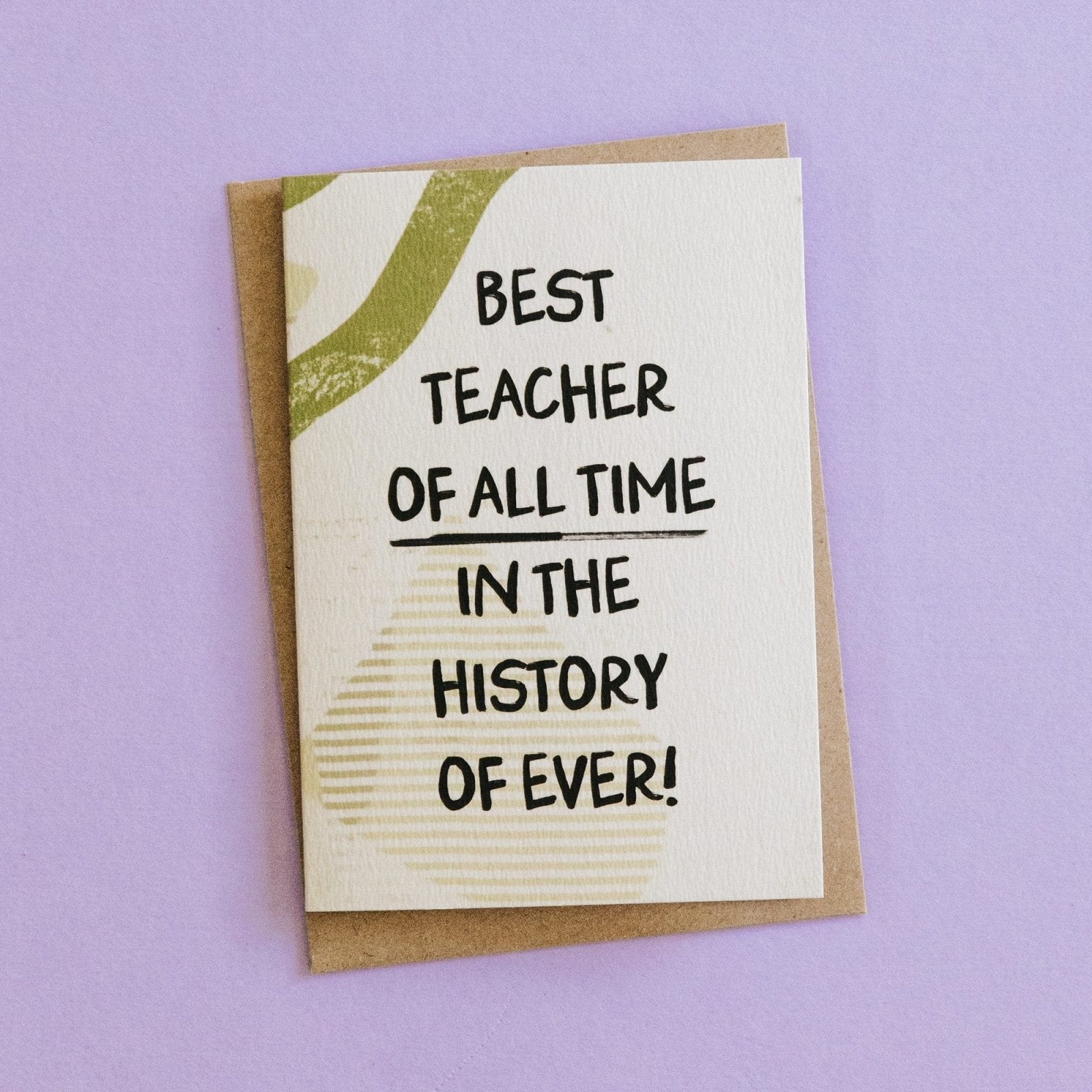 Best Teacher of All Time Thank You Card - I am Nat Ltd - Greeting Card