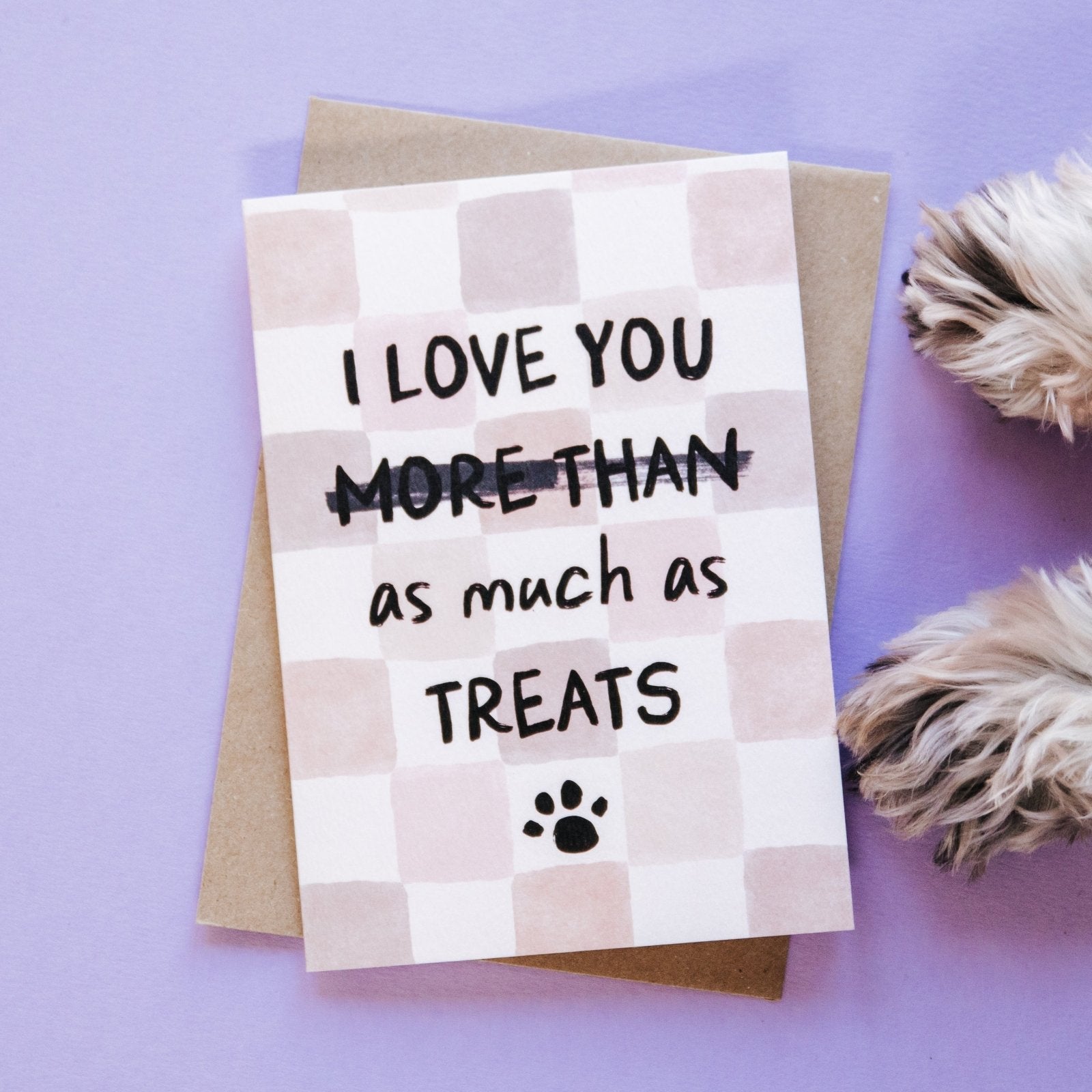 Funny Love Card from the Dog - More Than Treats - I am Nat Ltd - Greeting Card