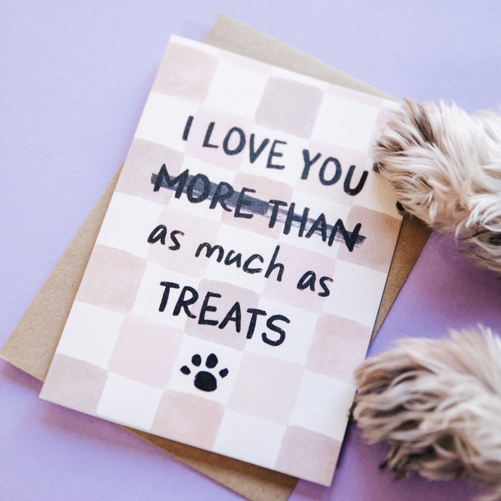 Funny Love Card from the Dog - More Than Treats - I am Nat Ltd - Greeting Card