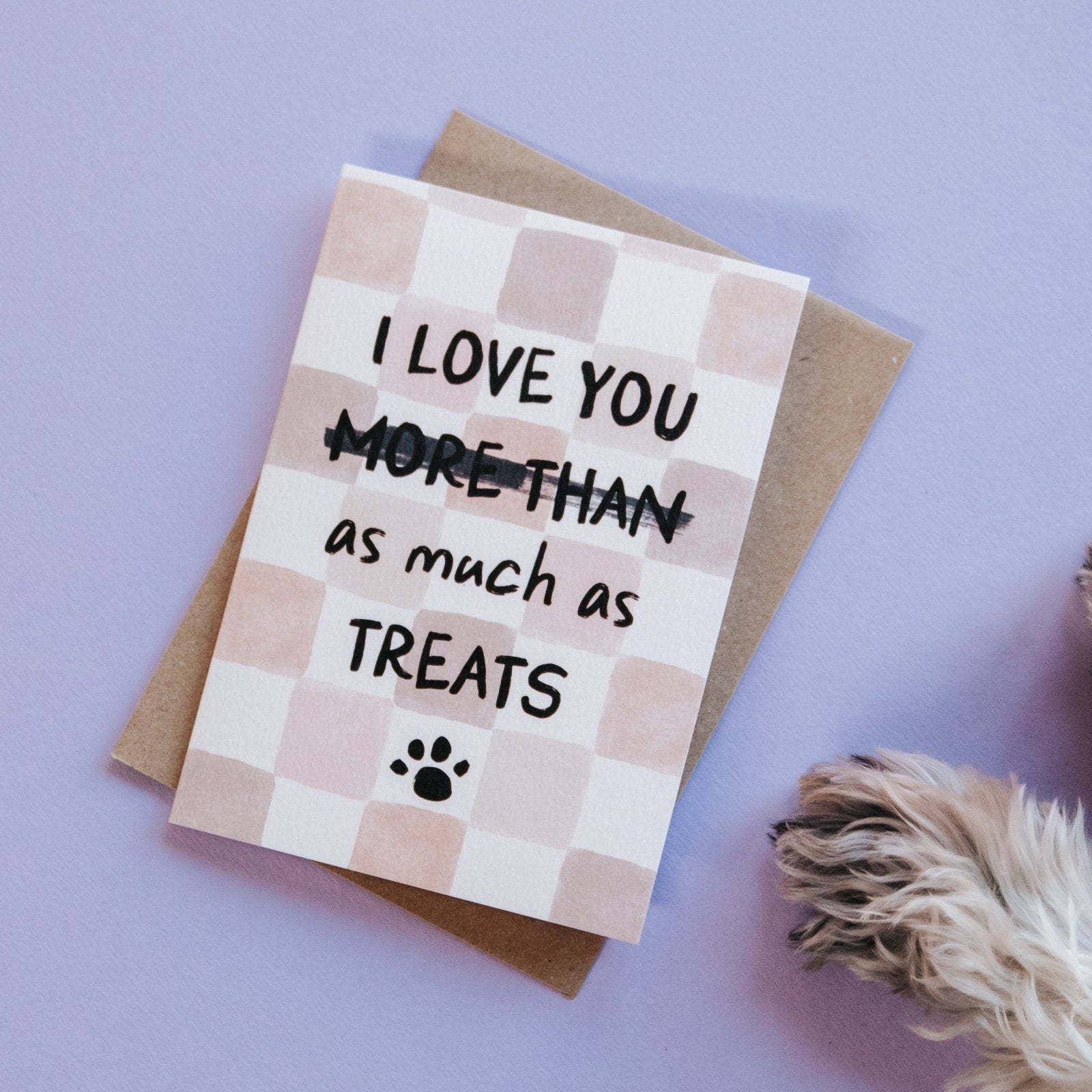 Funny Love Card from the Dog - More Than Treats - I am Nat Ltd - Greeting Card