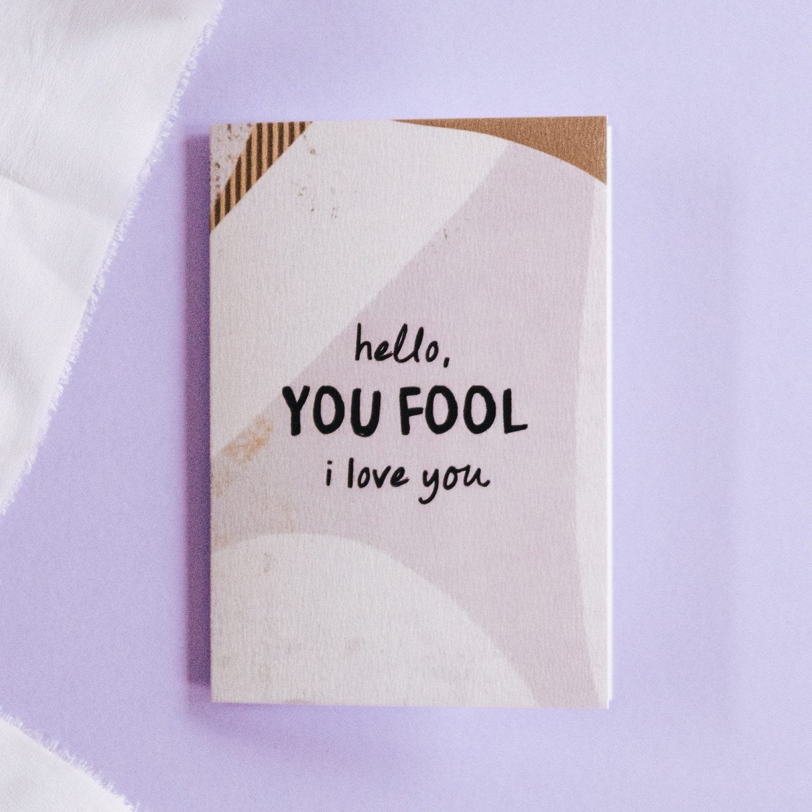 Hello, You Fool, I Love You Anniversary and Valentine's Card - I am Nat Ltd - Greeting Card
