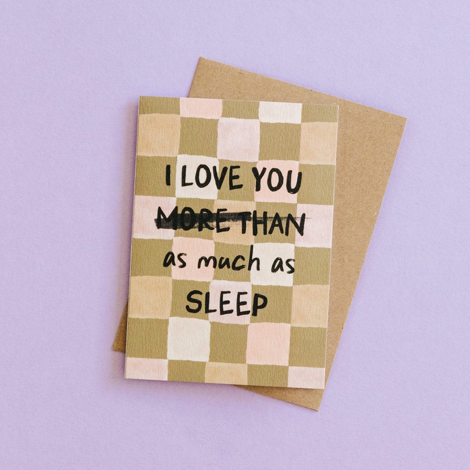 I Love You As Much As Sleep Card - I am Nat Ltd - Greeting Card