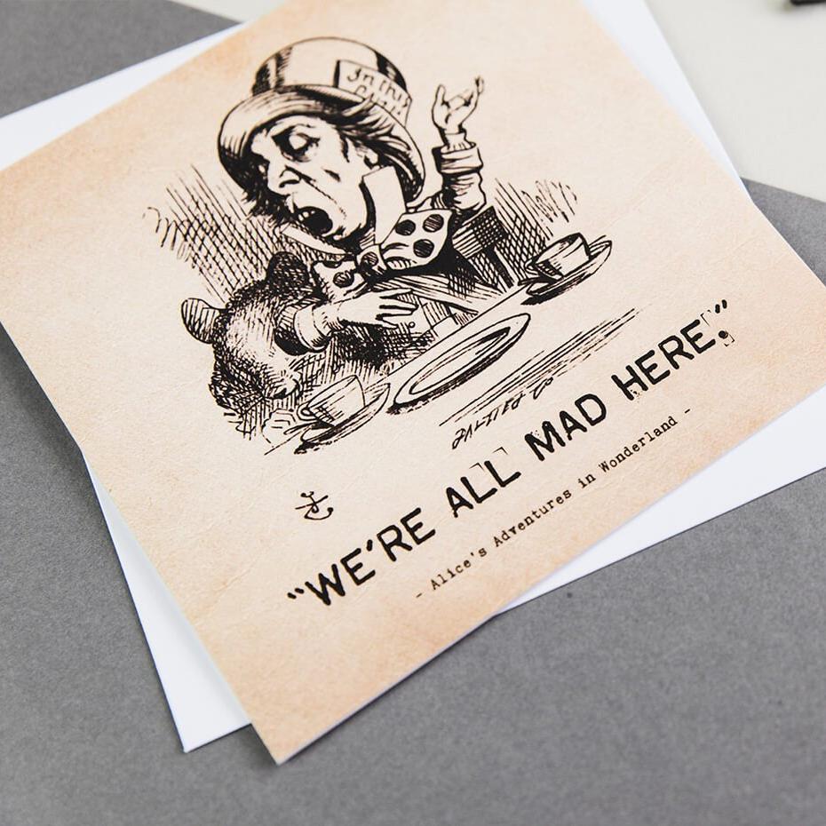 Alice in Wonderland Greetings Card ‘We’re All Mad Here’ - I am Nat Ltd - Greeting Card