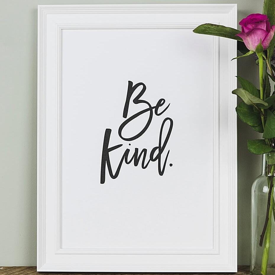 'Be Kind' Motivational Black And White Typography Print - I am Nat Ltd - Print