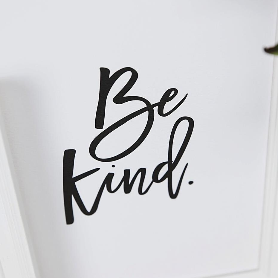 'Be Kind' Motivational Black And White Typography Print - I am Nat Ltd - Print