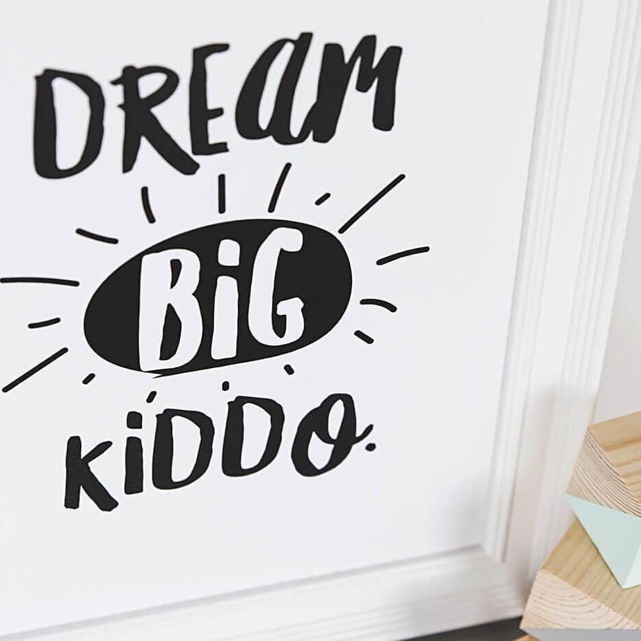 'Dream Big Kiddo' Monochrome Typographic Nursery Print - I am Nat Ltd - Print