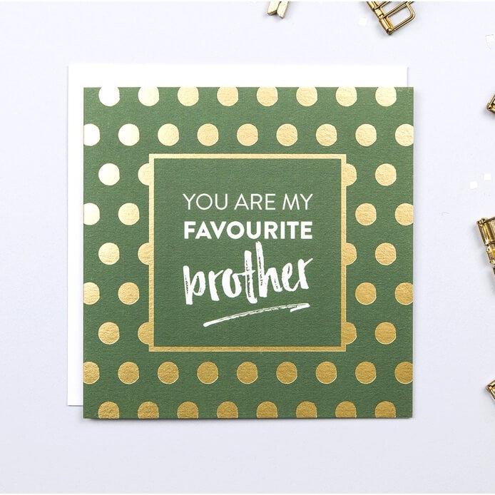 Gold Foil 'You Are My Favourite Brother' Card - I am Nat Ltd - Greeting Card