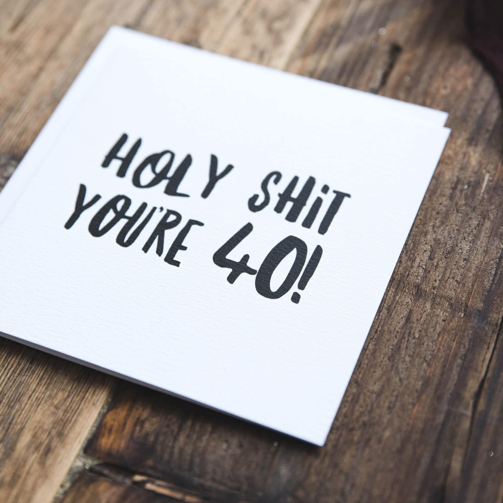 Holy Shit You&#39;re 40! Funny Milestone Birthday Card - I am Nat Ltd - Greeting Card