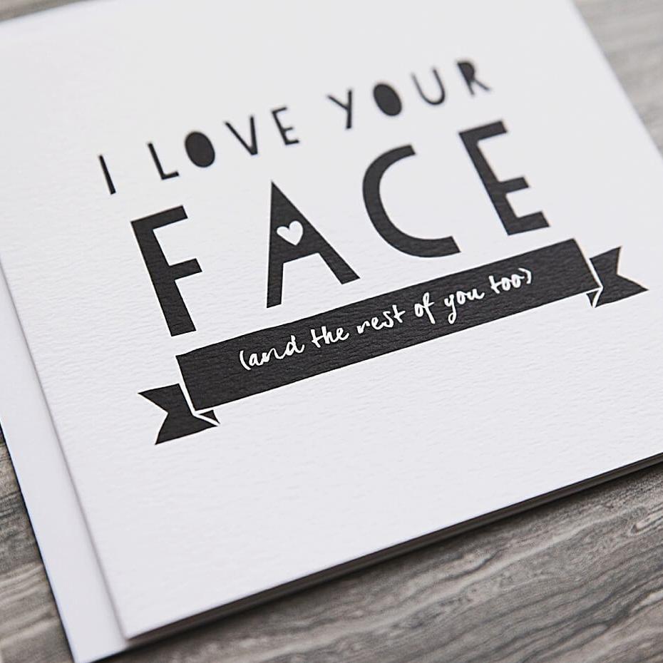 &#39;I Love Your Face&#39; Funny Anniversary Or Friendship Card - I am Nat Ltd - Greeting Card