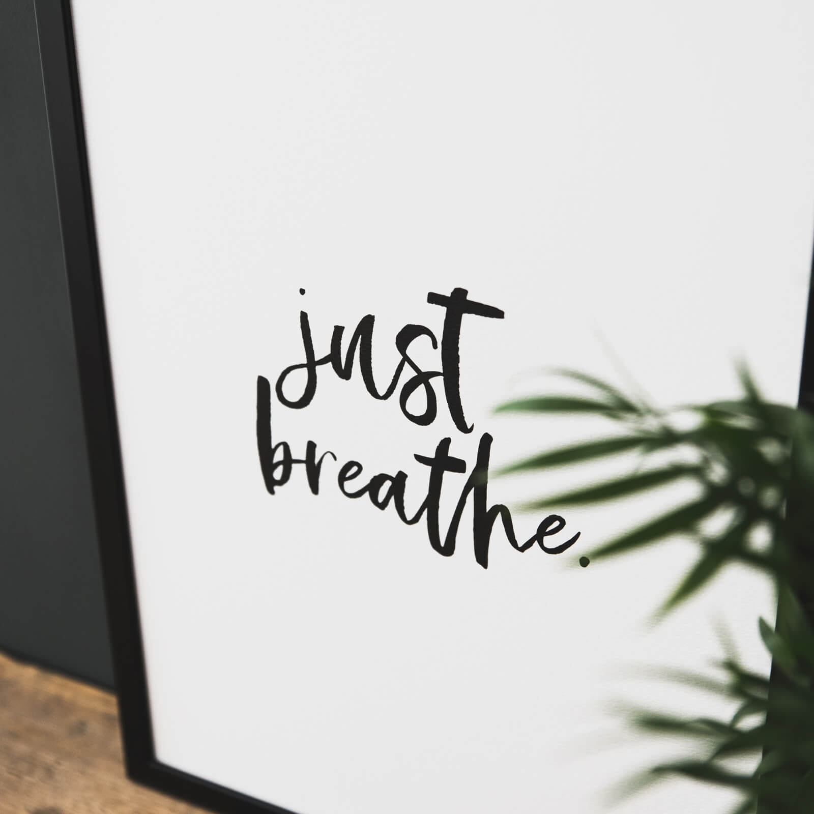 'Just Breathe' Calming Monochrome Print - I am Nat Ltd - Print