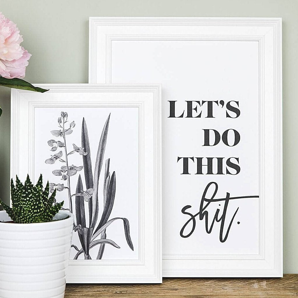 &#39;Let&#39;s Do This Shit&#39; Motivational Black And White Typography Print - I am Nat Ltd - Print