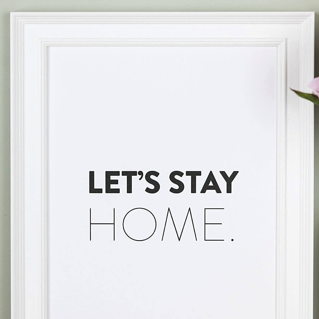 'Let's Stay Home' Minimalist Typography Print - I am Nat Ltd - Print