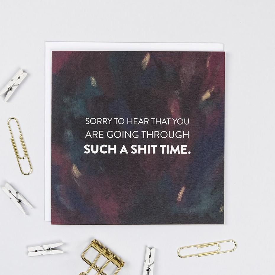 &#39;Such A Shit Time&#39; Sympathy and Empathy Card - I am Nat Ltd - Greeting Card