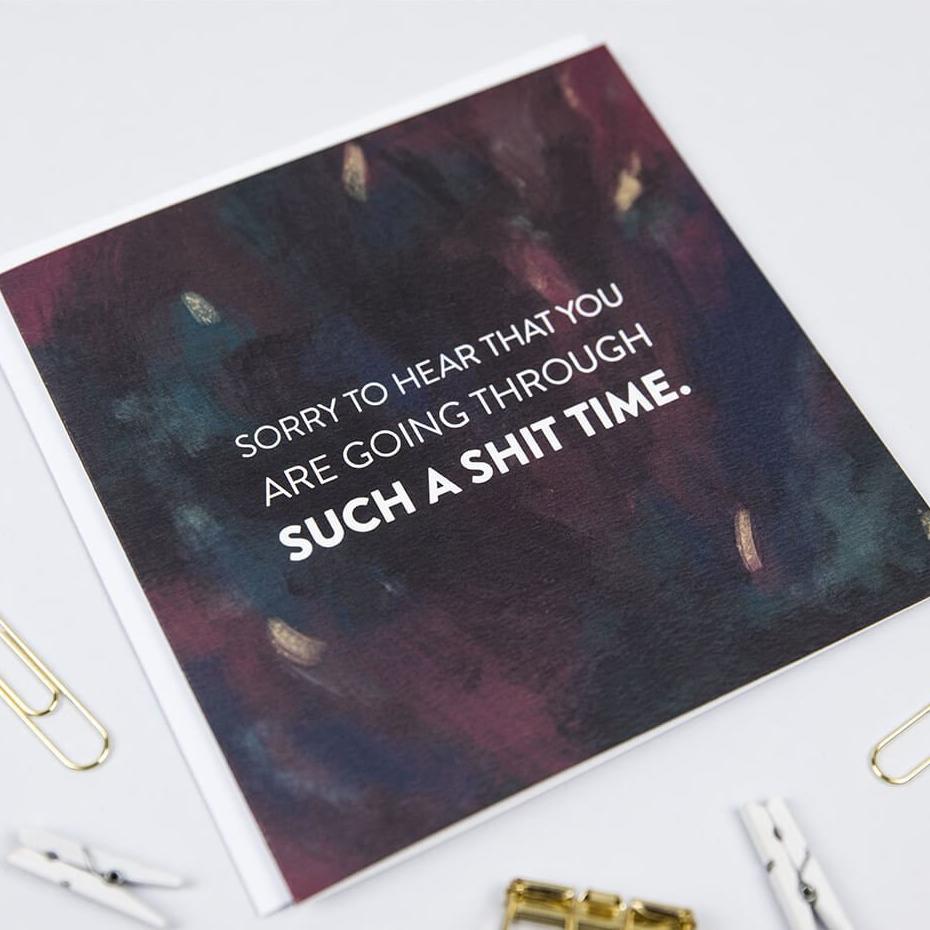 &#39;Such A Shit Time&#39; Sympathy and Empathy Card - I am Nat Ltd - Greeting Card