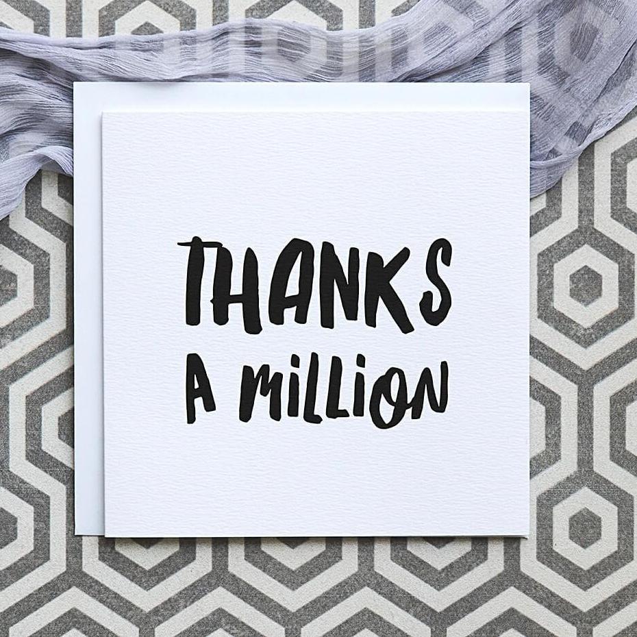 'Thanks A Million' Monochrome Thank You Card - I am Nat Ltd - Greeting Card