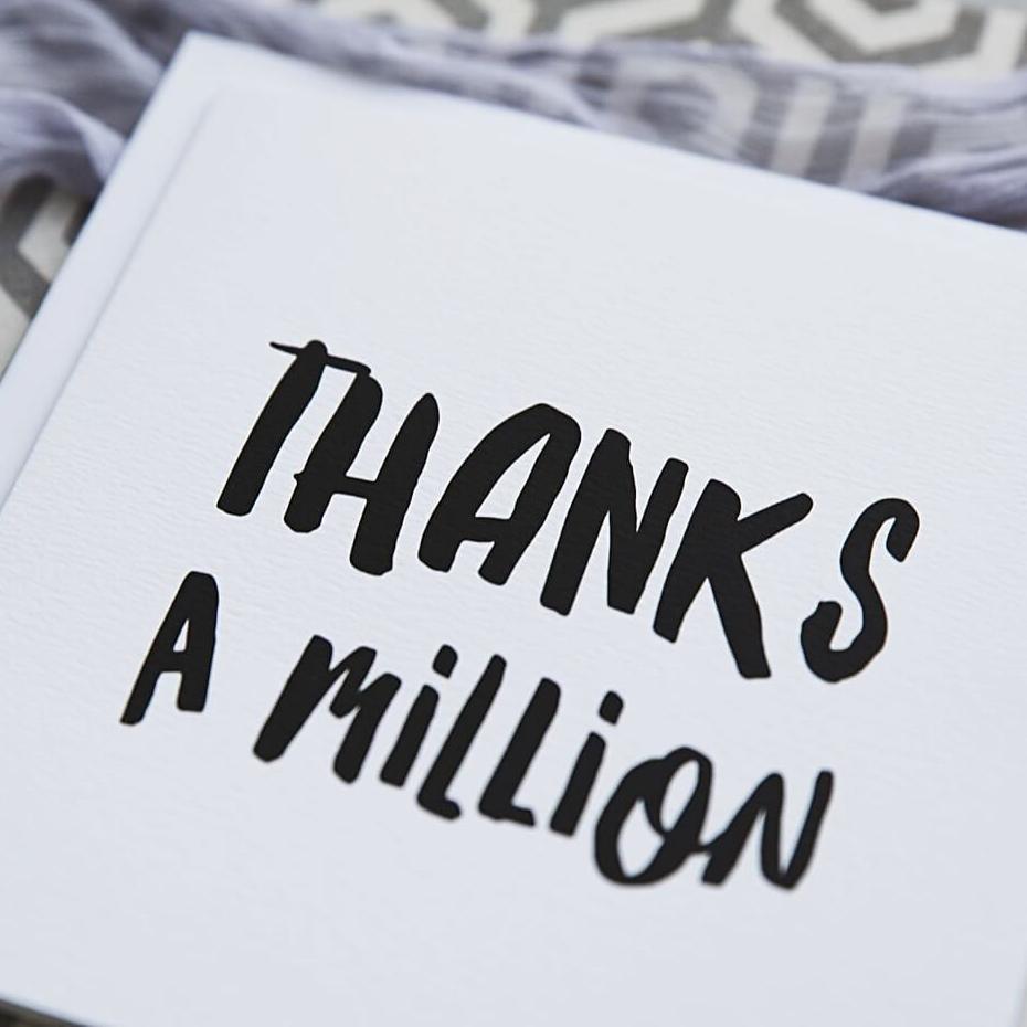 &#39;Thanks A Million&#39; Monochrome Thank You Card - I am Nat Ltd - Greeting Card