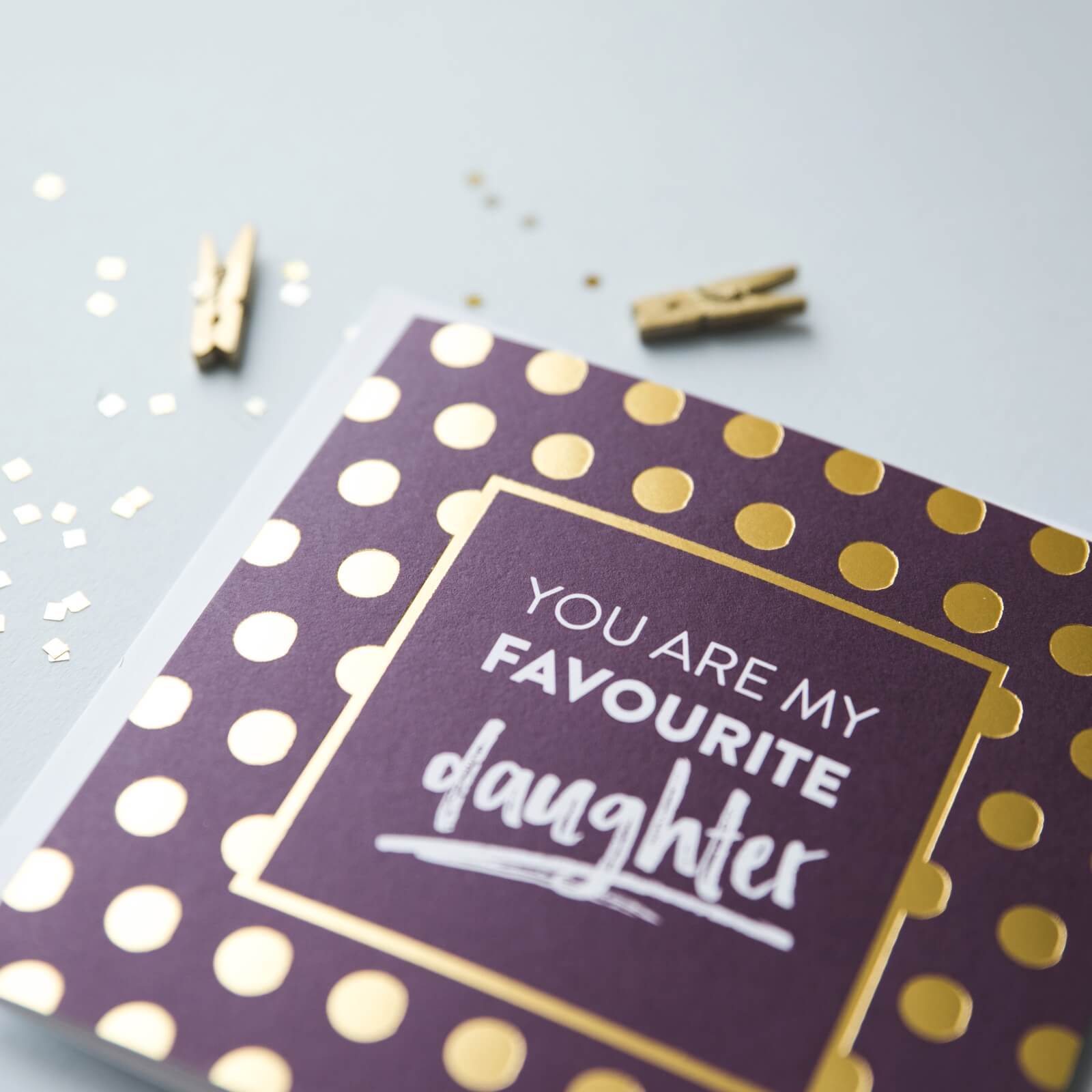 &#39;You Are My Favourite Daughter&#39; Gold Foil Card - I am Nat Ltd - Greeting Card