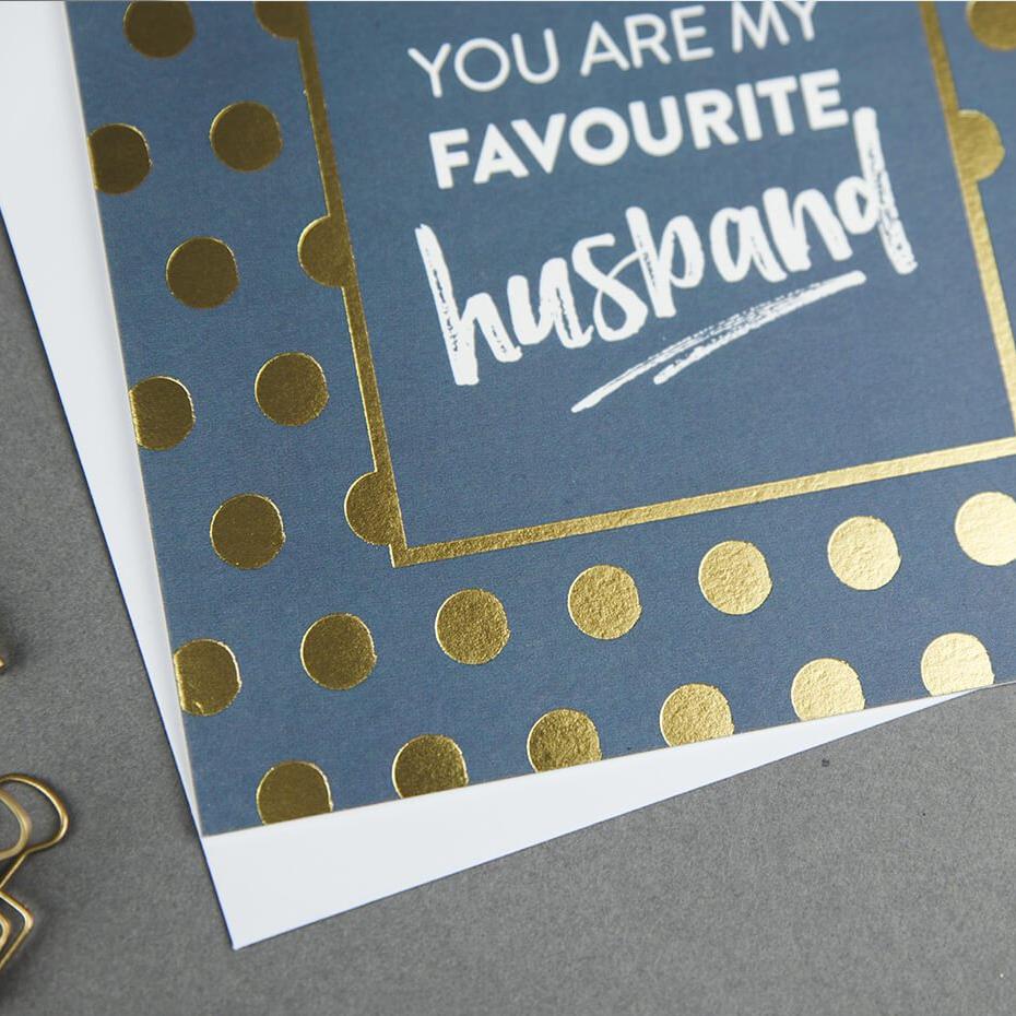 'You Are My Favourite Husband' Gold Foil Anniversary Card - I am Nat Ltd - Greeting Card